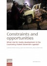 Constraints and opportunities - what role for media development in countering violent extremism
