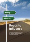 Roads to influence