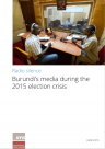 Radio silence: Burundi’s media during the 2015 election crisis