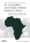 AI, Journalism, and Public Interest Media in Africa