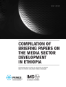 Compilation of briefing papers on the media sector development in Ethiopia