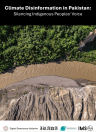 Climate Disinformation in Pakistan: Silencing Indigenous Peoples’ Voices