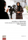 Journalism in Afghanistan: Current and post-2014 threats and journalist safety mechanisms