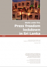 Media under fire: Press freedom lockdown in Sri Lanka