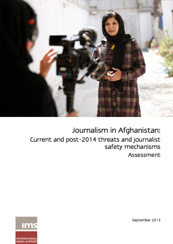 Journalism in Afghanistan: Current and post-2014 threats and journalist safety mechanisms