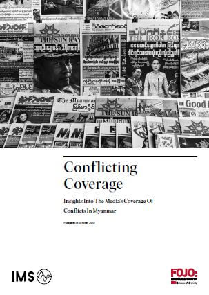 Conflicting Coverage – Insights Into The Media’s Coverage Of Conflicts In Myanmar Conflicting Coverage – Insights Into The Media’s Coverage Of Conflicts In Myanmar