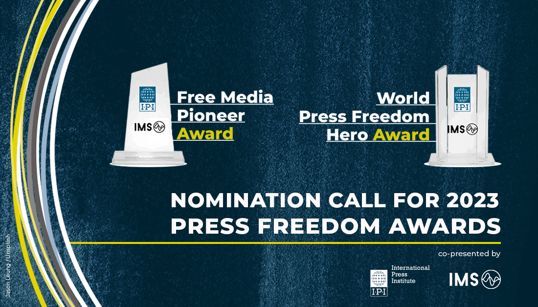 IPI, IMS annouce call for nominations for 2023 press freedom awards