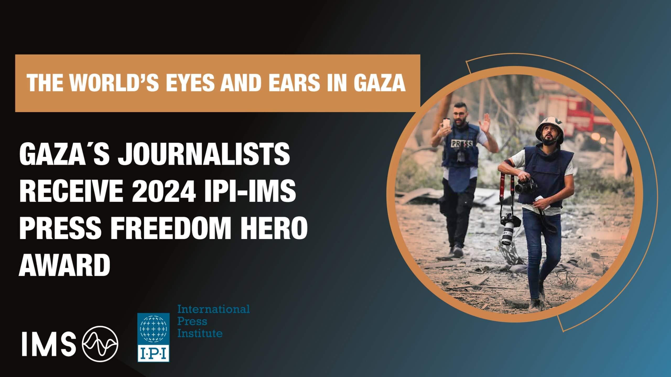 Palestinian journalists covering Gaza receive 2024 IPI-IMS Press Freedom Hero Award