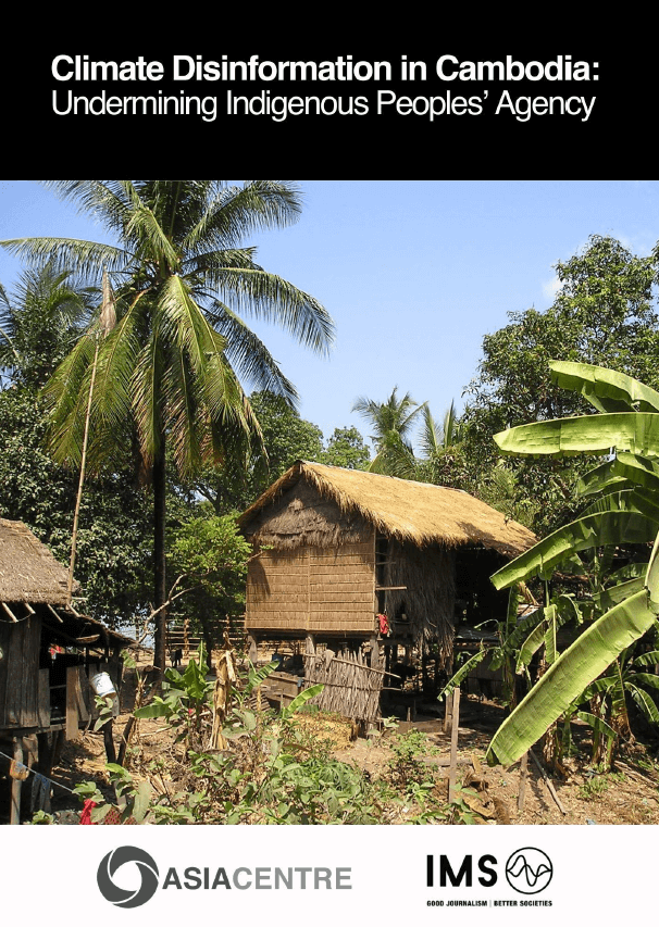 Climate Disinformation in Cambodia: Undermining Indigenous Peoples' Agency