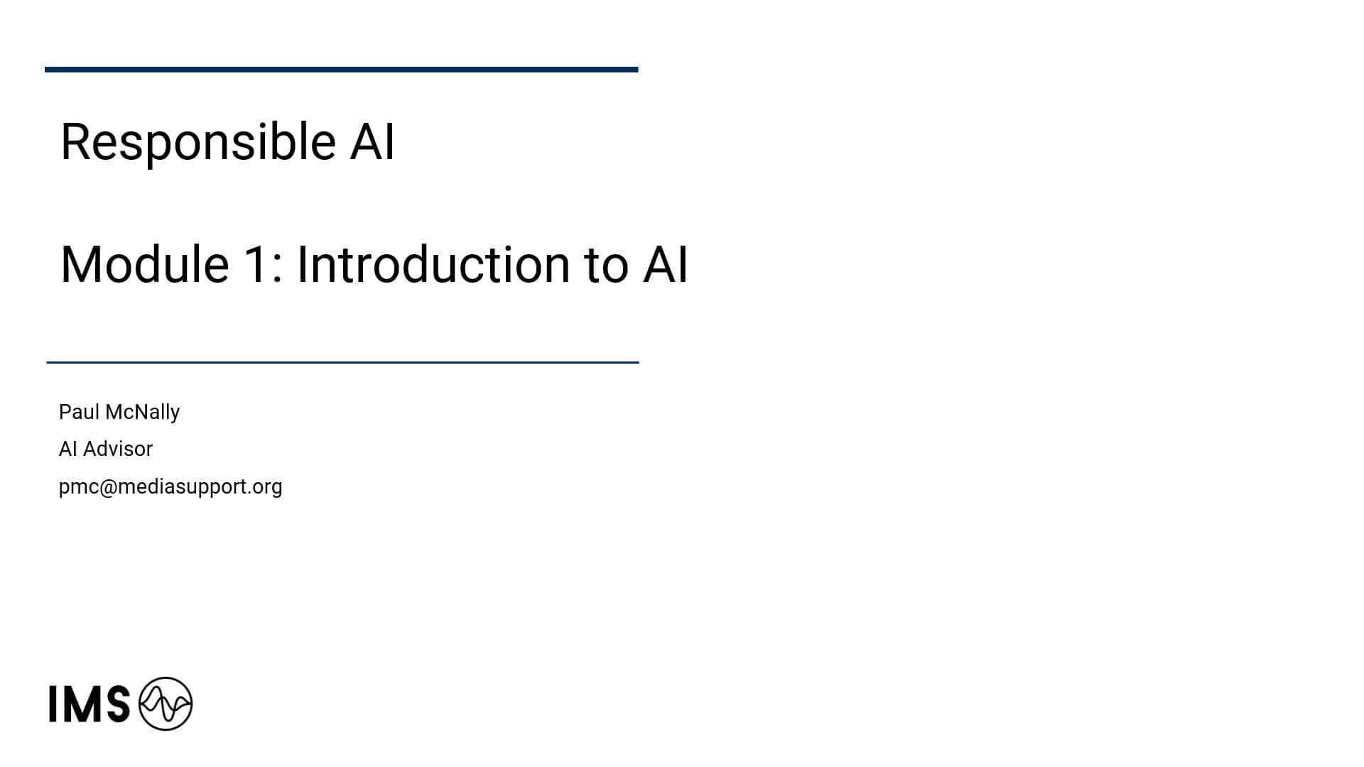 responsible AI module 1: introduction to AI Paul mcNally AI adviser